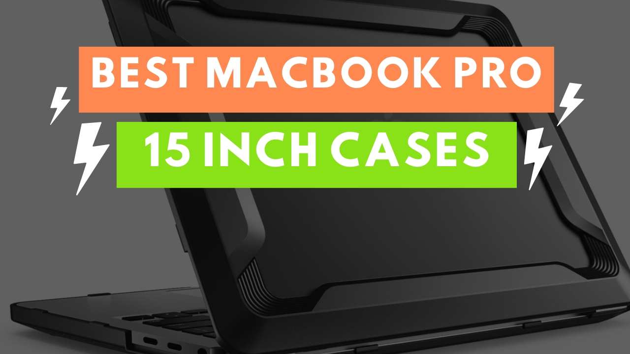 best macbook pro 15 inch cases