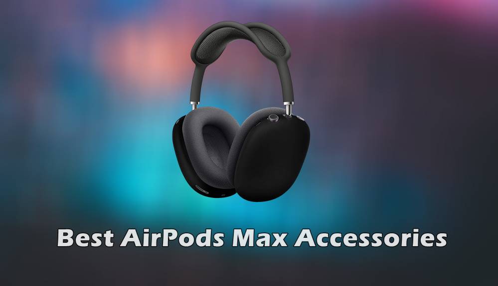 best airpods max accessories