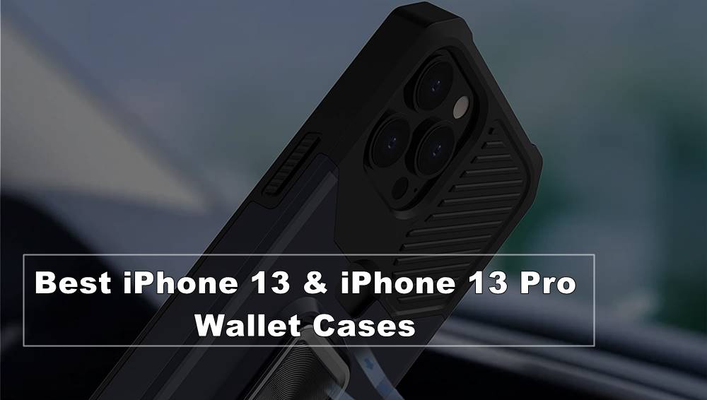 best iphone 13 wallet cases