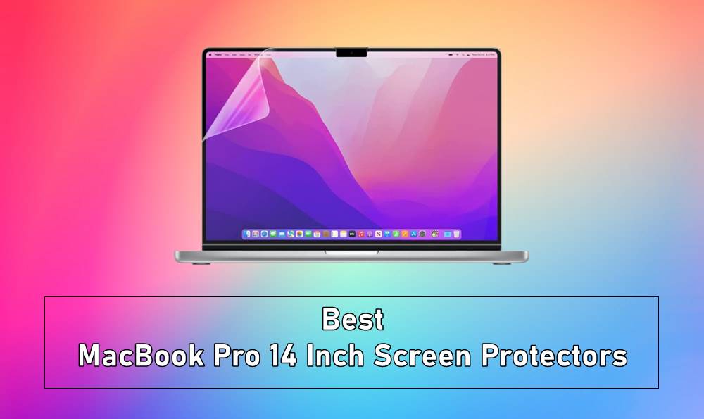 best macbook pro 14 inch screen protectors